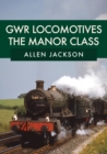Image for GWR Locomotives: The Manor Class