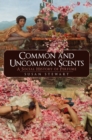 Image for Common and uncommon scents  : a social history of perfume