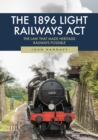 Image for The 1896 Light Railways Act  : the law that made heritage railways possible