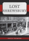 Image for Lost Shrewsbury