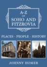 Image for A-Z of Soho and Fitzrovia  : places-people-history