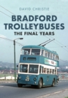 Image for Bradford trolleybuses  : the final years