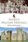 Image for Sussex&#39;s Military Heritage