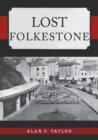 Image for Lost Folkestone