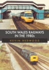 Image for South Wales Railways in the 1980s