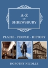 Image for A-Z of Shrewsbury