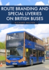Image for Route Branding and Special Liveries on British Buses