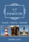 Image for A-Z of Plymouth  : places, people, history