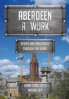 Image for Aberdeen at work  : people and industries through the years