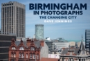 Image for Birmingham in photographs  : the changing city