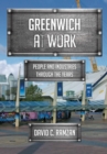 Image for Greenwich at work  : people and industries through the years