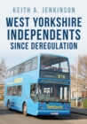 Image for West Yorkshire Independents Since Deregulation