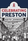 Image for Celebrating Preston