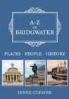Image for A-Z of Bridgwater