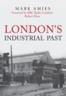 Image for London&#39;s Industrial Past