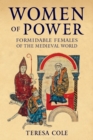 Image for Women of power: formidable females of the medieval world