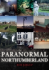 Image for Paranormal Northumberland