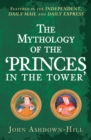 Image for The Mythology of the &#39;Princes in the Tower&#39;