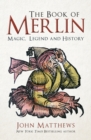 Image for Book of Merlin: Magic, Legend and History