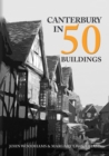 Image for Canterbury in 50 Buildings