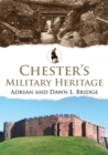 Image for Chester&#39;s Military Heritage