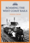 Image for Roaming the West Coast rails
