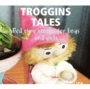 Image for Troggins Tales