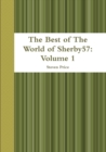 Image for The Best of the World of Sherby57: Volume 1