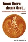 Image for Bean There, Drunk That... the Definitive Guide to Coffee and the World of the Barista