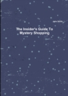 Image for The Insider&#39;s Guide To Mystery Shopping