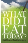 Image for What Did I Eat Today?