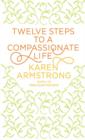 Image for Twelve Steps to a Compassionate Life