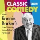 Image for More Ronnie Barker&#39;s Lines from my grandfather&#39;s forehead