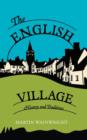 Image for The English village  : history and traditions