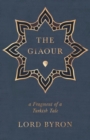 Image for The Giaour, A Fragment Of A Turkish Tale.