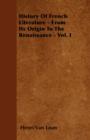 Image for History Of French Literature - From Its Origin To The Renaissance - Vol. I
