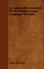 Image for A Comparative Grammar Of The Modern Aryan Languages Of India