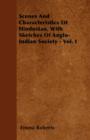 Image for Scenes And Characteristics Of Hindostan, With Sketches Of Anglo-Indian Society - Vol. I