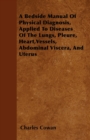 Image for A Bedside Manual Of Physical Diagnosis, Applied To Diseases Of The Lungs, Pleure, Heart,Vessels, Abdominal Viscera, And Uterus
