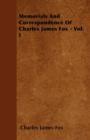 Image for Memorials And Correspondence Of Charles James Fox - Vol. I