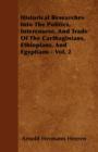 Image for Historical Researches Into The Politics, Intercourse, And Trade Of The Carthaginians, Ethiopians, And Egyptians - Vol. 2