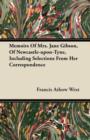 Image for Memoirs Of Mrs. Jane Gibson, Of Newcastle-upon-Tyne, Including Selections From Her Correspondence