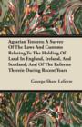 Image for Agrarian Tenures; A Survey Of The Laws And Customs Relating To The Holding Of Land In England, Ireland, And Scotland, And Of The Reforms Therein During Recent Years
