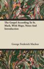 Image for The Gospel According To St. Mark, With Maps, Notes And Introduction