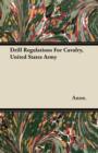Image for Drill Regulations For Cavalry, United States Army