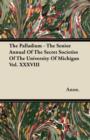 Image for The Palladium - The Senior Annual Of The Secret Societies Of The University Of Michigan Vol. XXXVIII