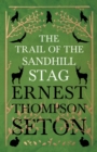 Image for The Trail Of The Sandhill Stag - And 60 Drawings