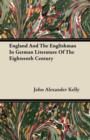 Image for England And The Englishman In German Literature Of The Eighteenth Century