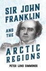 Image for Sir John Franklin And The Arctic Regions