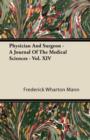 Image for Physician And Surgeon - A Journal Of The Medical Sciences - Vol. XIV